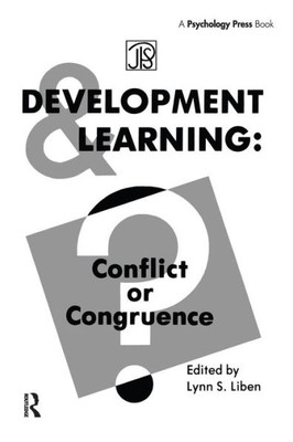Development Learning: Conflict Or Congruence? (Jean Piaget Symposia Series)