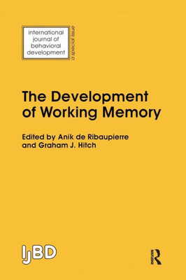 The Development of Working Memory: A Special Issue of the International Journal of Behavioural Development