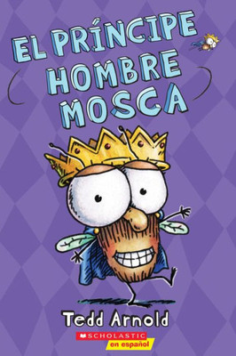 El pr?ncipe Hombre Mosca (Prince Fly Guy) (15) (Spanish Edition)