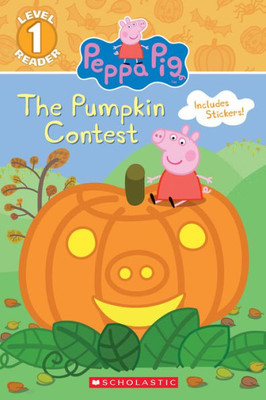 The Pumpkin Contest (Peppa Pig: Level 1 Reader) (Scholastic Reader, Level 1)