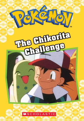 The Chikorita Challenge (Pokemon Classic Chapter Book 11), Volume 21 (Pokemon Chapter Books)