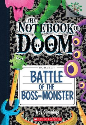 Battle of the Boss-Monster: A Branches Book (The Notebook of Doom #13) (13)