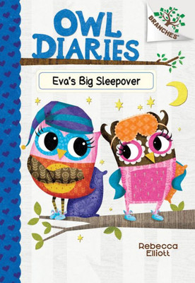 Eva's Big Sleepover: A Branches Book (Owl Diaries)