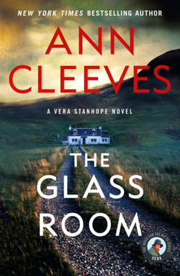 The Glass Room: A Vera Stanhope Mystery (Vera Stanhope, 5)