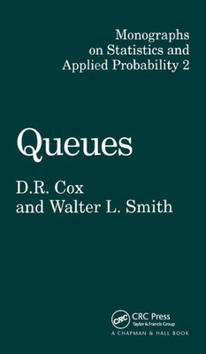 Queues (Chapman & Hall/CRC Monographs on Statistics and Applied Probability)