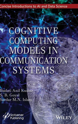Cognitive Computing Models in Communication Systems (Smart and Sustainable Intelligent Systems)