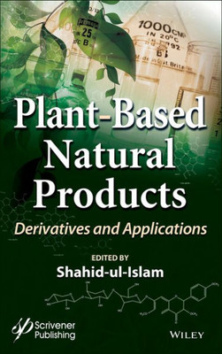 Plant-Based Natural Products: Derivatives and Applications