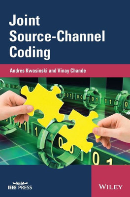 Joint Source-Channel Coding (IEEE Press)