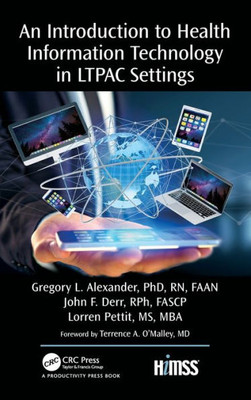 An Introduction to Health Information Technology in LTPAC Settings (HIMSS Book Series)