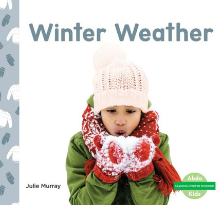 Winter Weather (Seasons: Winter Wonder!)
