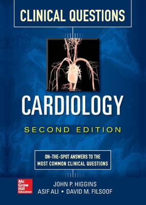 Cardiology Clinical Questions, Second Edition