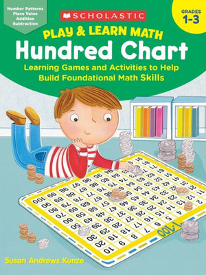 Play & Learn Math: Hundred Chart: Learning Games and Activities to Help Build Foundational Math Skills