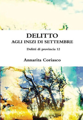 DELITTO AGLI INIZI DI SETTEMBRE - Delitti di provincia 12 (Italian Edition)