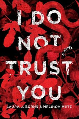 I Do Not Trust You: A Novel