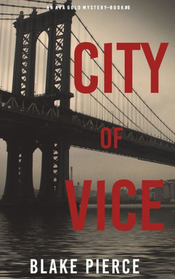 City of Vice: An Ava Gold Mystery (Book 6)