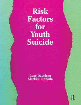 Risk Factors for Youth Suicide (Death Education, Aging and Health Care)