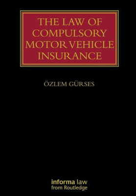 The Law of Compulsory Motor Vehicle Insurance (Lloyd's Insurance Law Library)