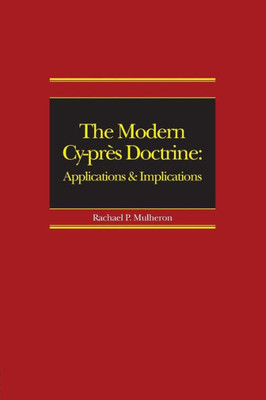 The Modern Cy-pr?s Doctrine: Applications and Implications