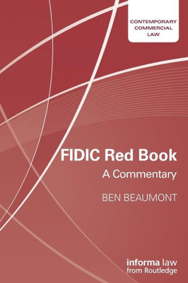 FIDIC Red Book: A Commentary (Contemporary Commercial Law)