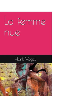 La femme nue (French Edition)
