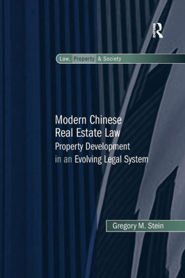 Modern Chinese Real Estate Law: Property Development in an Evolving Legal System (Law, Property and Society)
