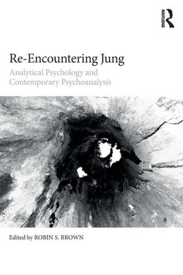 Re-Encountering Jung: Analytical psychology and contemporary psychoanalysis