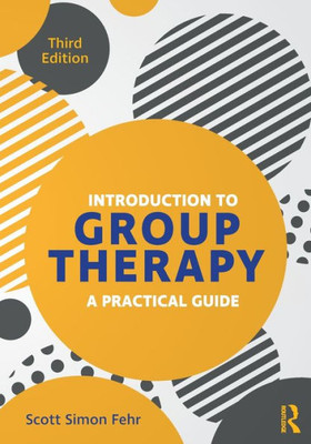 Introduction to Group Therapy: A Practical Guide, Third Edition