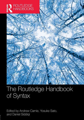 The Routledge Handbook of Syntax (Routledge Handbooks in Linguistics)