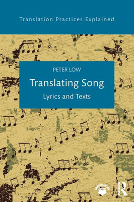 Translating Song: Lyrics and Texts (Translation Practices Explained)