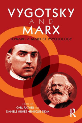 Vygotsky and Marx: Toward a Marxist Psychology
