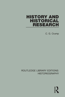 History and Historical Research (Routledge Library Editions: Historiography)