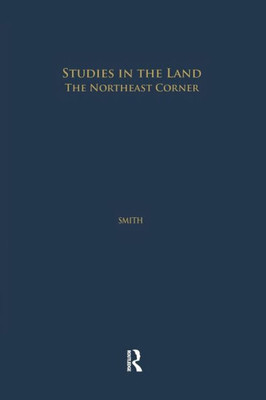 Studies in the Land: The Northeast Corner (Studies in American Popular History and Culture)