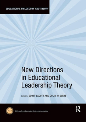 New Directions in Educational Leadership Theory (Educational Philosophy and Theory)