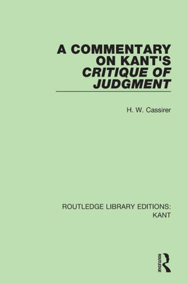 A Commentary on Kant's Critique of Judgement (Routledge Library Editions: Kant)