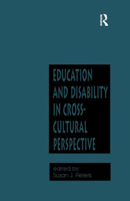 Education and Disability in Cross-Cultural Perspective (Reference Books in International Education)