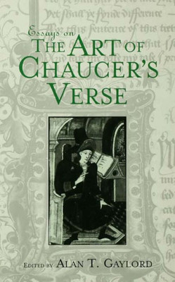 Essays on the Art of Chaucer's Verse (Basic Readings in Chaucer and His Time)