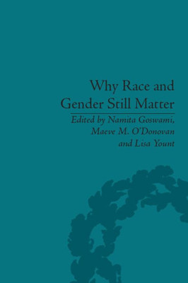 Why Race and Gender Still Matter: An Intersectional Approach