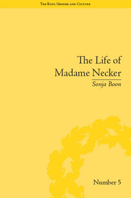 The Life of Madame Necker: Sin, Redemption and the Parisian Salon ("The Body, Gender and Culture")
