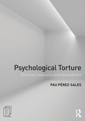 Psychological Torture: Definition, Evaluation and Measurement