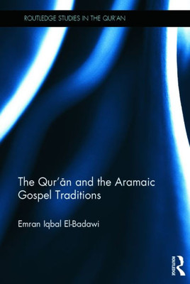 The Qur'an and the Aramaic Gospel Traditions (Routledge Studies in the Qur'an)