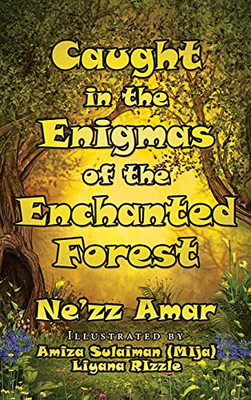 Caught in the Enigmas of the Enchanted Forest - Hardcover