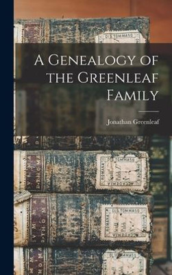 A Genealogy of the Greenleaf Family