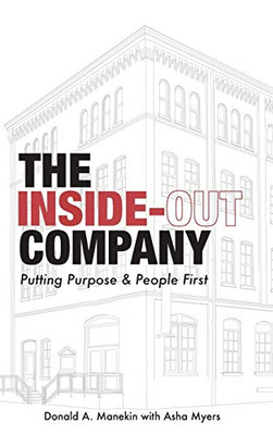 The Inside-Out Company: Putting Purpose and People First - Hardcover