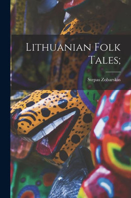 Lithuanian Folk Tales;