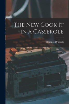 The New Cook It in a Casserole