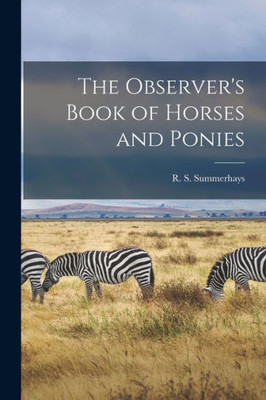 The Observer's Book of Horses and Ponies