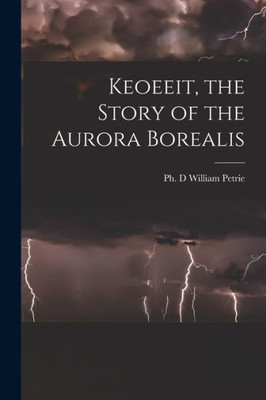 Keoeeit, the Story of the Aurora Borealis