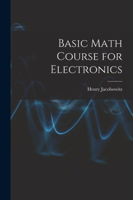 Basic Math Course for Electronics