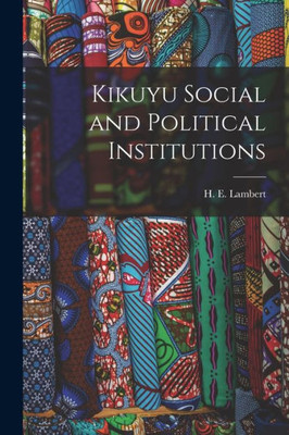 Kikuyu Social and Political Institutions