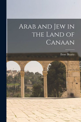 Arab and Jew in the Land of Canaan